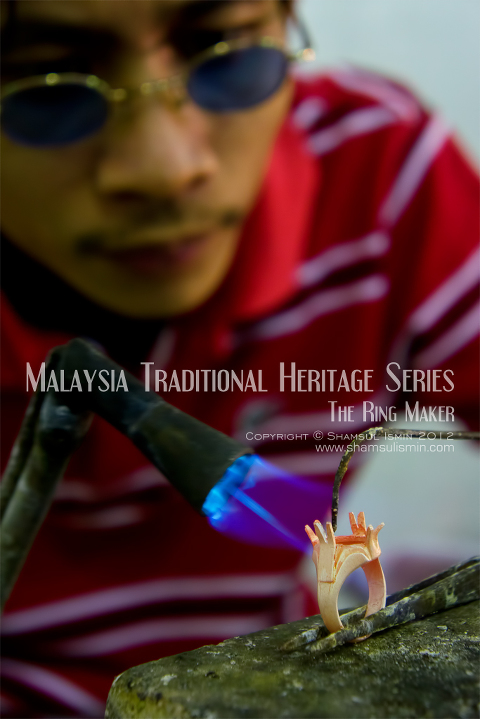 © 2012 Shamsul Ismin | Malaysia Traditional Heritage Series | The Ring Maker